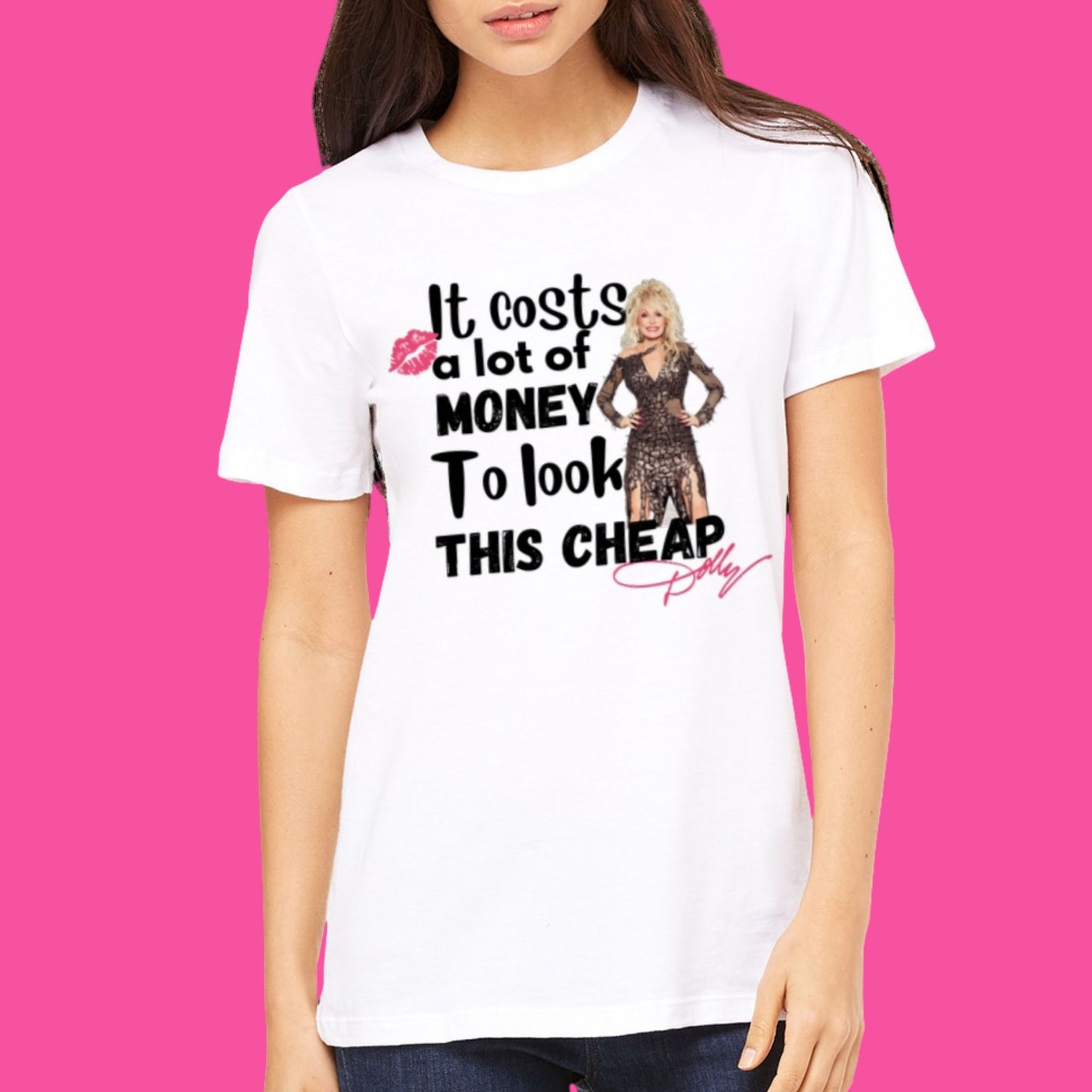 It Costs A Lot Of Money To Look This Cheap Tee