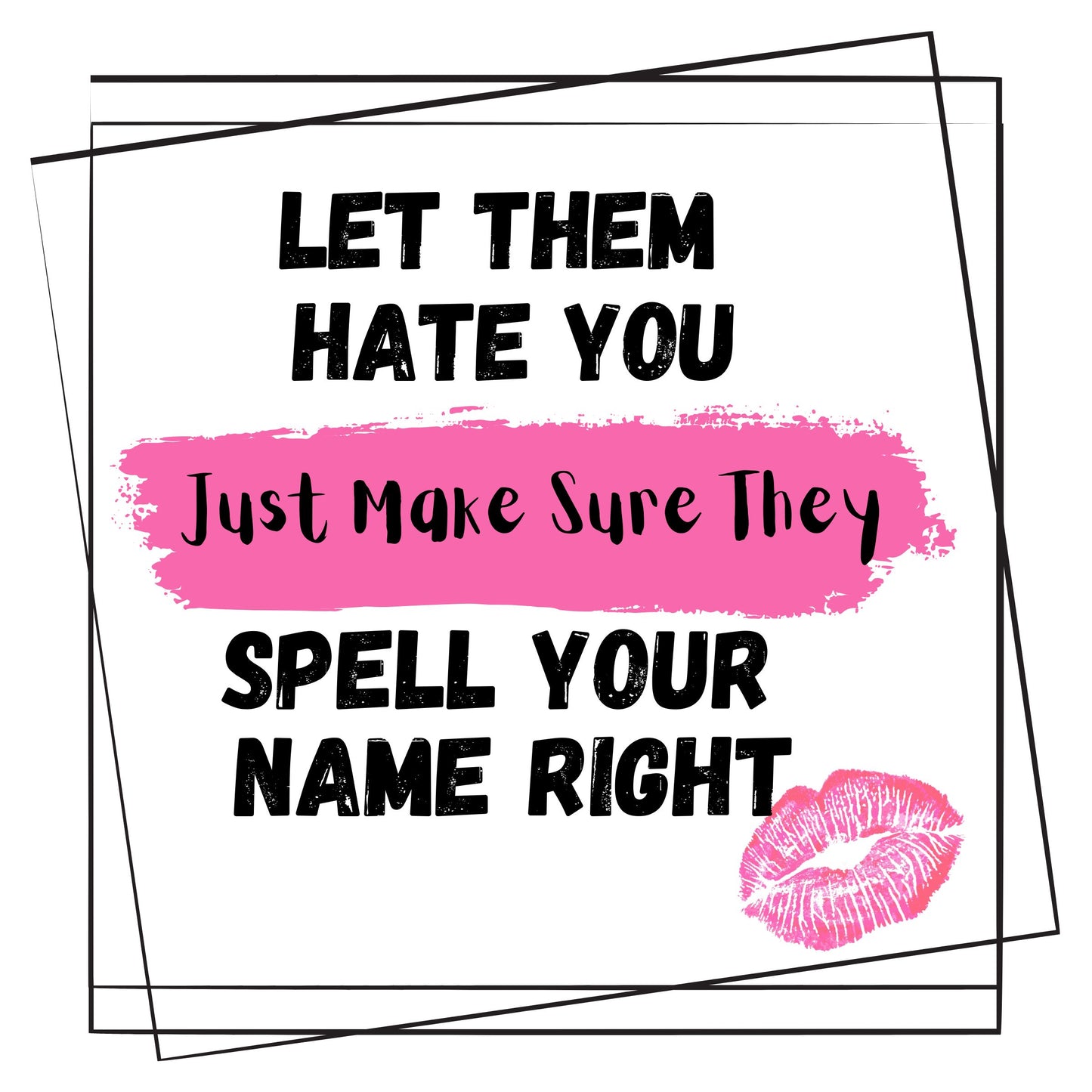 Let Them Hate You Tee
