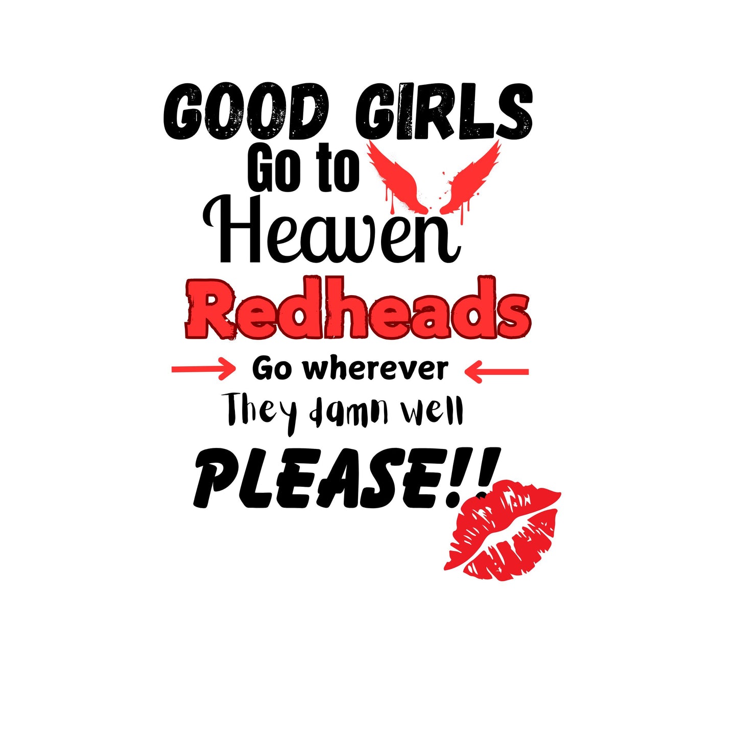 Redheads Go Wherever They Please Tee