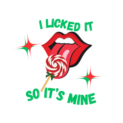 Christmas-I Licked It So It's Mine Hoodie