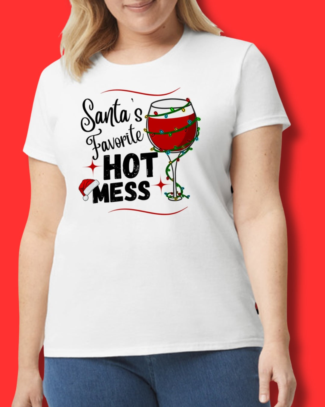 Christmas-Santa's Favorite Hot Mess Tee