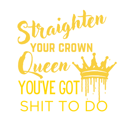 Straighten Your Crown Queen Tee