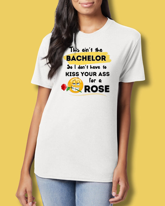 This Ain't The Bachelor Tee