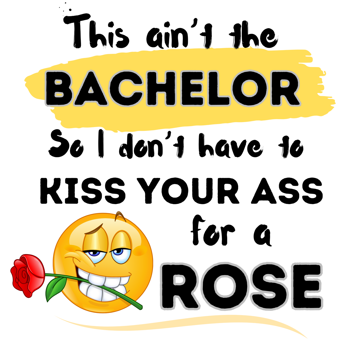 This Ain't The Bachelor Tee