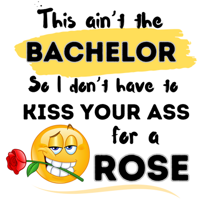 This Ain't The Bachelor Tee