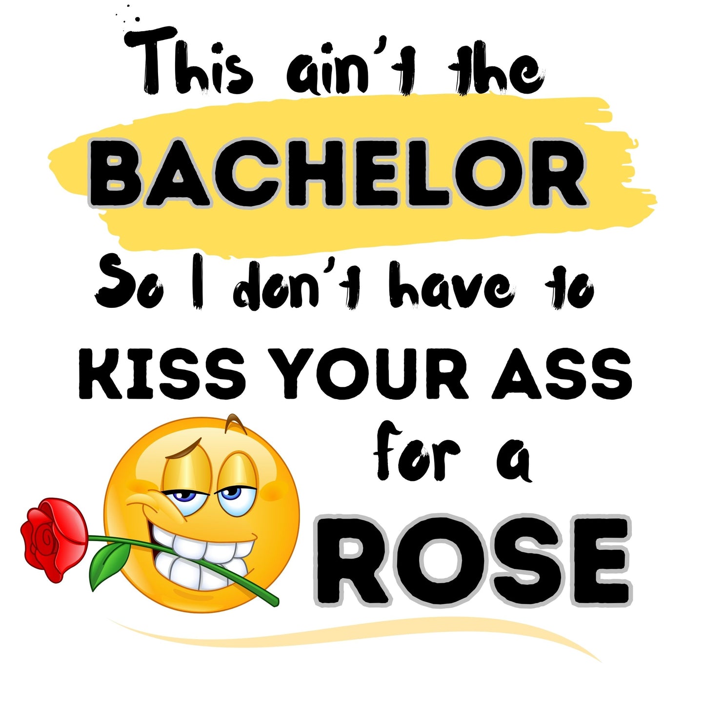 This Ain't The Bachelor Tee